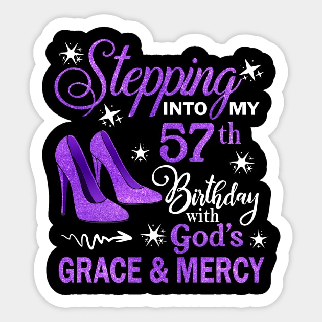 Stepping Into My 57th Birthday With God's Grace & Mercy Bday Sticker by MaxACarter